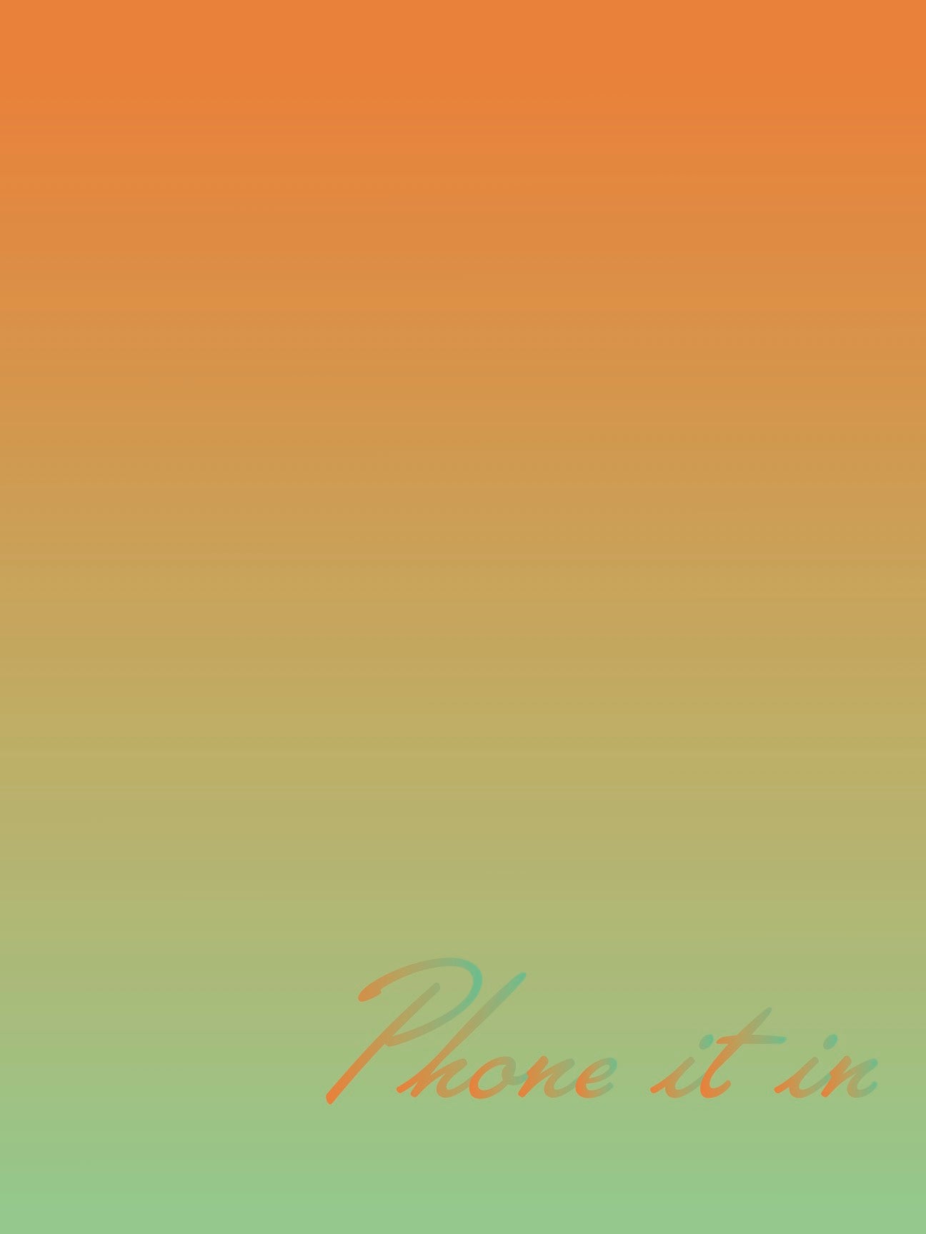 Gradient background with 'Phone it in' text in the center