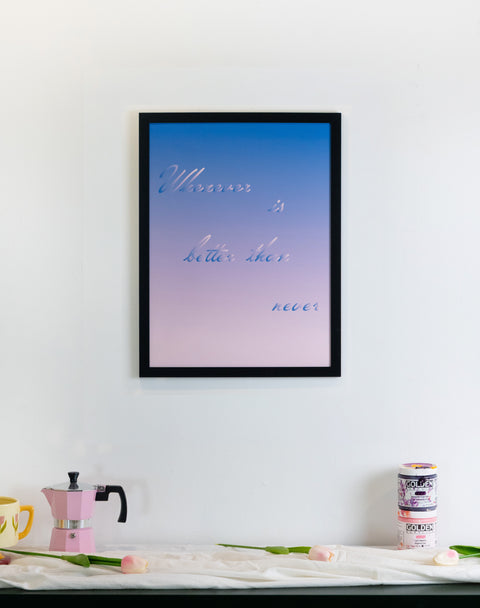 "Whenever is better than never" Procrastionational Quote Gradient Print